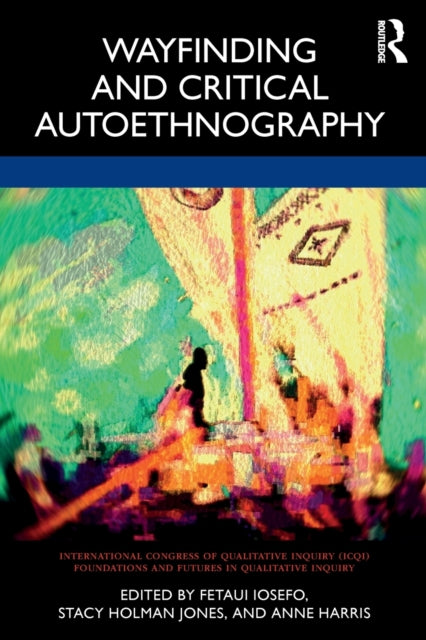 Taylor & Francis Ltd - Wayfinding And Critical Autoethnography - Paperback
