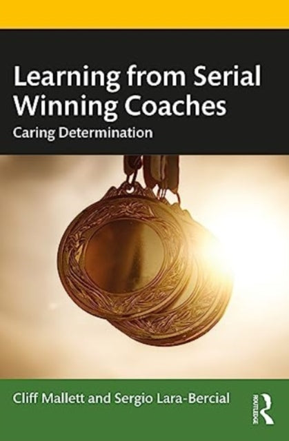 Lara - Bercial Sergio - Learning From Serial Winning Coaches Caring Determination - Paperback