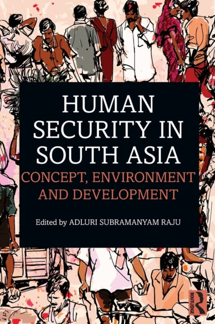 Binding: Paperback
Description: This book delves into the theory and praxis of human security in South Asia. Home to almost a quarter of the world's population and fast emerging markets South Asia holds social geopolitical and economic significance in the current global context.