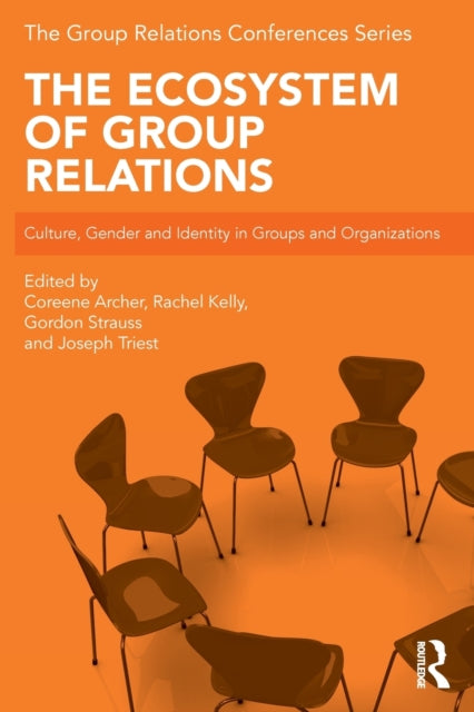 Taylor & Francis Ltd - The Ecosystem Of Group Relations Culture Gender And Identity In Groups And Organizations - Paperback