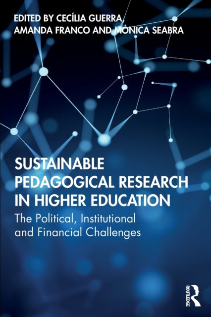 Taylor & Francis Ltd - Sustainable Pedagogical Research In Higher Education The Political Institutional And Financial Challenges - Paperback