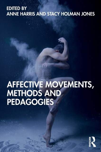 Binding: Paperback
Description: Affective Movements Methods and Pedagogies invites readers to think with affect about performance pedagogies and their inherent activist embodied and collective natures.