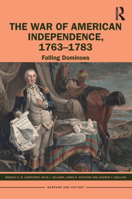 Zwilling Andrew T. - The War Of American Independence 1763 - 1783 Falling Dominoes - Paperback