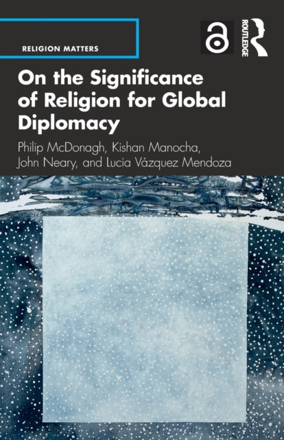 Vazquez Mendoza Lucia - On The Significance Of Religion For Global Diplomacy - Paperback
