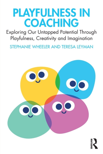 Leyman Teresa - Playfulness In Coaching Exploring Our Untapped Potential Through Playfulness Creativity And Imagination - Paperback