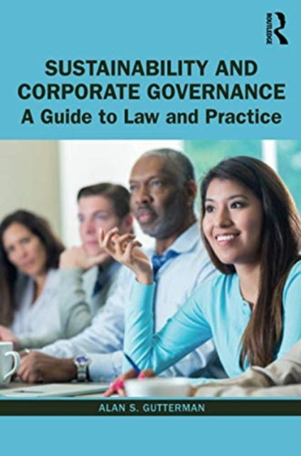 Gutterman Alan S. - Sustainability And Corporate Governance A Guide To Law And Practice - Paperback