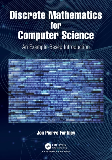 Binding: Paperback
Description: Discrete Mathematics for Computer Science: An Example - Based Introduction is intended for a first - or second - year discrete mathematics course for computer science majors.