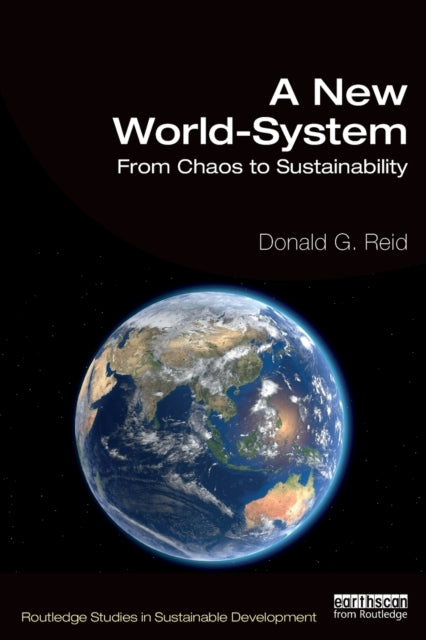 Reid Donald G. (University Of Guelph Canada) - A New World - System From Chaos To Sustainability - Paperback