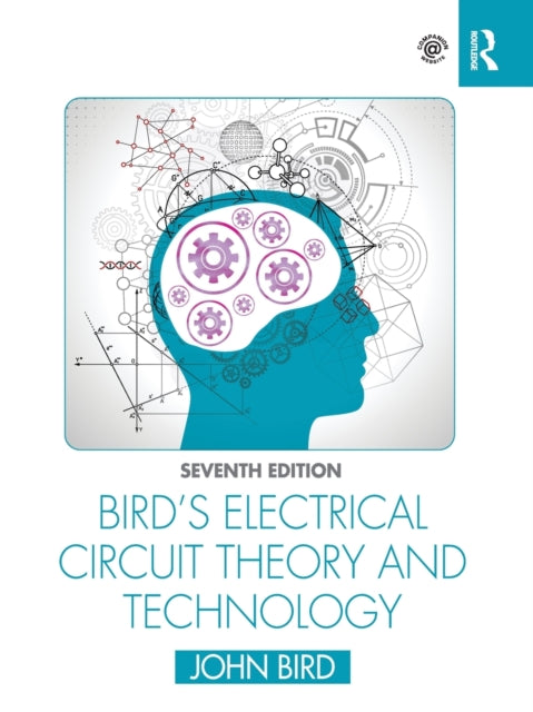 Bird John (Defence College Of Technical Training Uk) - Bird's Electrical Circuit Theory And Technology - Paperback