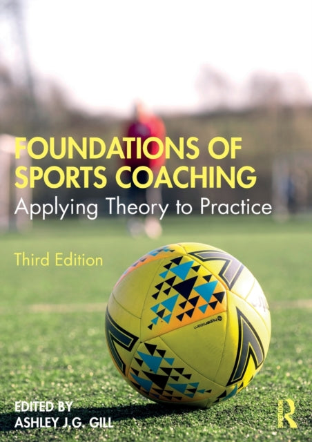 Taylor & Francis Ltd - Foundations Of Sports Coaching Applying Theory To Practice - Paperback