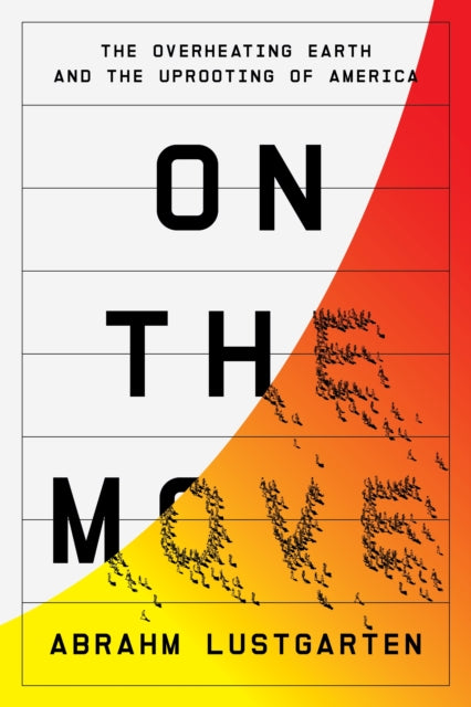Binding: Hardcover
Title: On The Move The Overheating Earth And The Uprooting Of America
Author(s): Lustgarten Abrahm
Publisher: Farrar Straus And Giroux
Barcode: 9780374171735
Pages: 336 Pages
Language: English
Publication Date: 3/26/2024