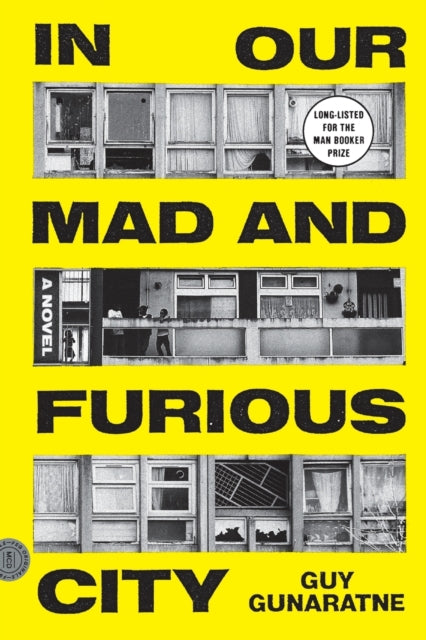 Gunaratne Guy - In Our Mad And Furious City A Novel - Paperback