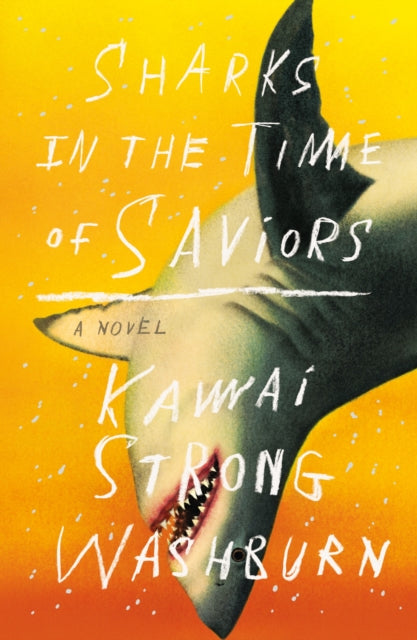 Binding: Hardcover
Description: Sharks in the Time of Saviors is a groundbreaking debut novel that folds the legends of Hawaiian gods into an engrossing family saga; a story of exile and the pursuit of salvation from Kawai Strong Washburn.