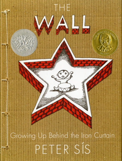 The Wall Growing Up Behind The Iron Curtain (Caldecott Honor Book)