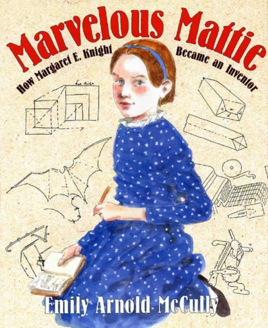 Binding: Hardcover
Description: With her sketchbook labeled My Inventions and her father's toolbox Mattie could make almost anything toys sleds and a foot warmer. When she was just twelve years old Mattie designed a metal guard to prevent shuttles from shooting off textile looms and injuring workers.