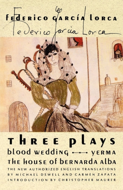 Lorca Federico Garcia - Three Plays Blood Wedding; Yerma; The House Of Bernarda Alba - Paperback