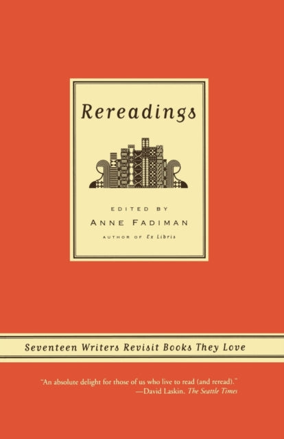 Binding: Paperback
Title: Rereadings Seventeen Writers Revisit Books They Love
Brand: Farrar Straus & Giroux Inc
Barcode: 9780374530549
Pages: 272 Pages
Publication Date: 9/5/2006
Category: Literary Studies: General
