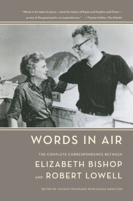 Lowell Robert - Words In Air The Complete Correspondence Between Elizabeth Bishop And Robert Lowell - Paperback