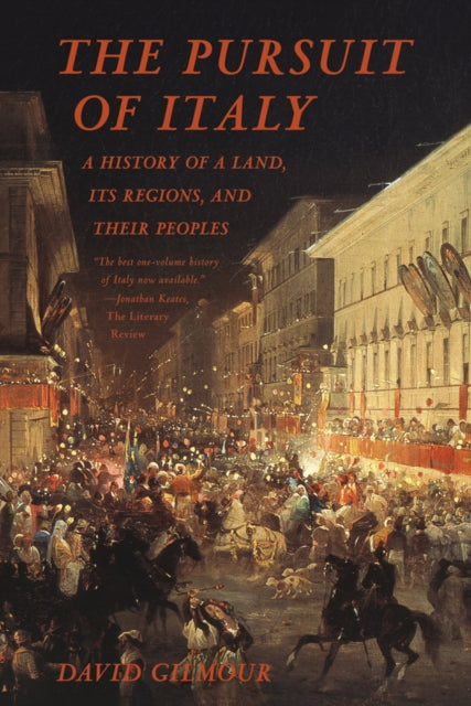 Gilmour David - The Pursuit Of Italy A History Of A Land Its Regions And Their Peoples - Paperback