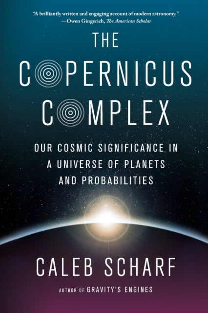 Binding: Paperback
Title: The Copernicus Complex Our Cosmic Significance In A Universe Of Planets And Probabilities
Author(s): Scharf Caleb
Publisher: Farrar Straus And Giroux
Barcode: 9780374535575
Pages: 288 Pages
Language: English
Publication Date: 11/10/2015
Category: Astrophysics