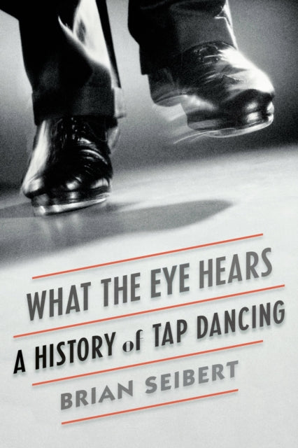 Binding: Paperback
Title: What The Eye Hears A History Of Tap Dancing
Author(s): Seibert Brian
Publisher: Farrar Straus And Giroux
Barcode: 9780374536510
Pages: 624 Pages
Language: English
Publication Date: 11/22/2016