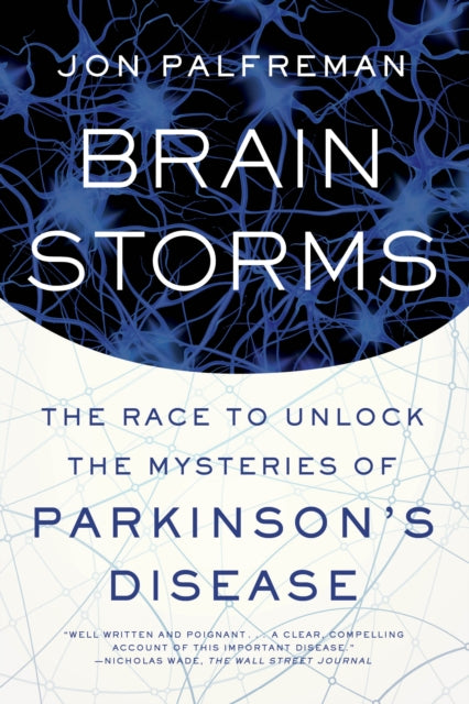 Binding: Paperback
Title: Brain Storms The Race To Unlock The Mysteries Of Parkinson's Disease
Author(s): Palfreman Jon
Publisher: Farrar Straus And Giroux
Barcode: 9780374536596
Pages: 288 Pages
Language: English
Publication Date: 9/6/2016
Category: Popular Medicine & Health
