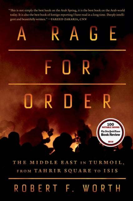 Binding: Paperback
Title: A Rage For Order The Middle East In Turmoil From Tahrir Square To Isis
Author(s): Worth Robert F.
Publisher: Farrar Straus And Giroux
Barcode: 9780374536794
Pages: 272 Pages
Language: English
Publication Date: 4/18/2017