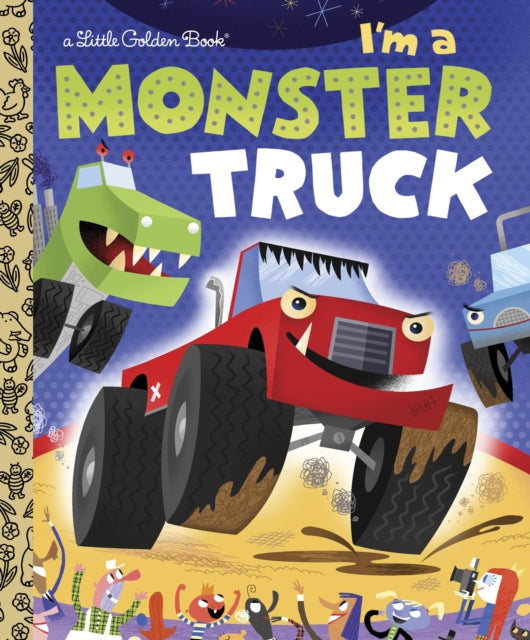 Shealy Dennis R. - I'm A Monster Truck - Hardcover