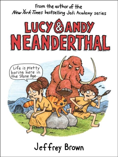 Binding: Hardcover
Description: From the author of the New York Times bestselling Jedi Academy books comes a hilarious graphic novel series about two young cave kids living 40,000 years ago.