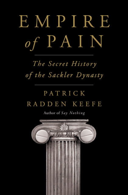 Title: Empire Of Pain The Secret History Of The Sackler Dynasty
Barcode: 9780385545686
Publication Date: 4/13/2021
