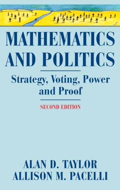 Pacelli Allison M. - Mathematics And Politics Strategy Voting Power And Proof - Hardcover
