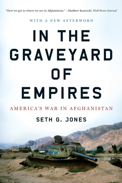 Binding: Paperback
Description: A definitive account of the American experience in Afghanistan from the rise of the Taliban to the depths of the insurgency.
Title: In The Graveyard Of Empires America's War In Afghanistan
Author(s): Jones Seth G.