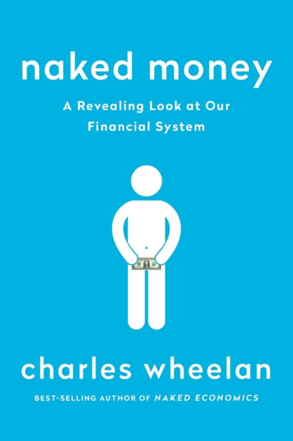 Binding: Paperback
Description: The best - selling author of Naked Statistics takes us on a romp through the colourful world of monetary policy and history.