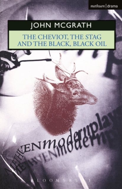 Mcgrath John - The Cheviot The Stag And The Black Black Oil - Paperback