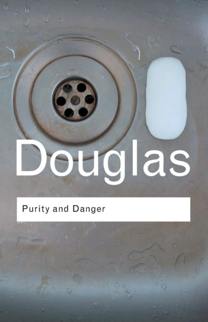 Douglas Mary - Purity And Danger An Analysis Of Concepts Of Pollution And Taboo - Paperback