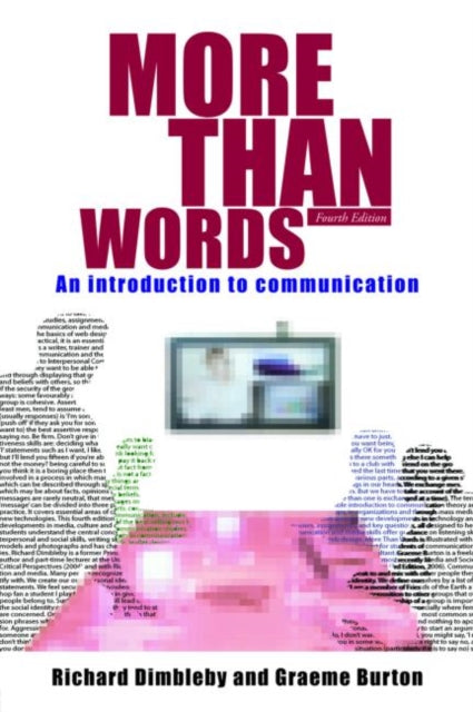 Binding: Paperback
Description: This new edition of the best - selling text has been fully revised and updated to take into account new developments in communication and media studies. More Than Words provides an introduction to both communication theory and practice.