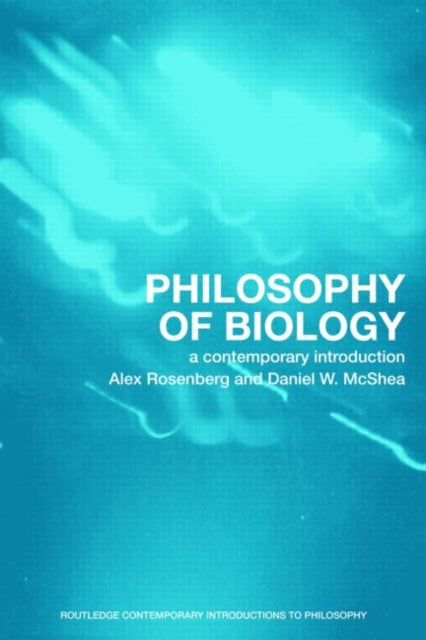 Mcshea Daniel W. (Duke University) - Philosophy Of Biology A Contemporary Introduction - Paperback