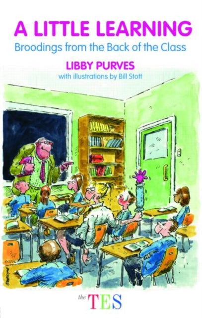 Purves Libby (Broadcaster And Journalist Uk) - A Little Learning Broodings From The Back Of The Class - Paperback