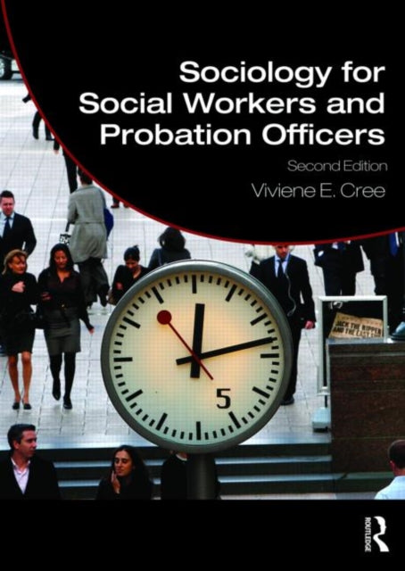 Cree Viviene E. - Sociology For Social Workers And Probation Officers - Paperback