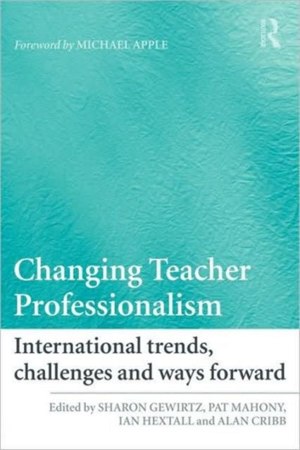 Binding: Paperback
Description: Significant changes in the policy and social context of teaching over the last 30 years have had substantial implications for teacher professionalism.