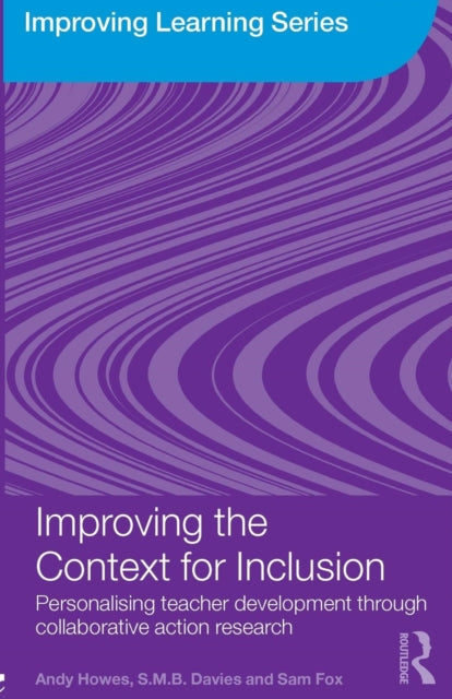 Fox Sam - Improving The Context For Inclusion Personalising Teacher Development Through Collaborative Action Research - Paperback
