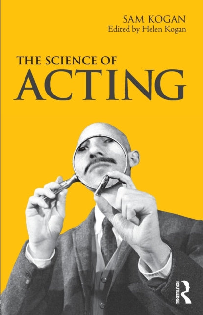 Binding: Paperback
Description: What is good acting? How does one create believable characters? How can an actor understand a character if they do not understand themselves? In The Science of Acting Sam Kogan uses his theories on the relationship between neuroscience psychology and acting to answer these questions.