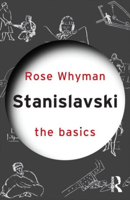Binding: Paperback
Description: Stanislavski: The Basics is an engaging introduction to the life thought and impact of Konstantin Stanislavski.