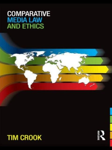 Crook Tim - Comparative Media Law And Ethics - Paperback