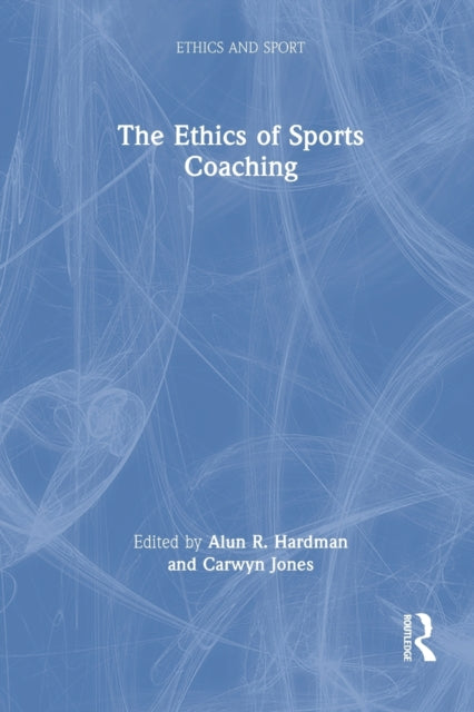 Taylor & Francis Ltd - The Ethics Of Sports Coaching - Paperback