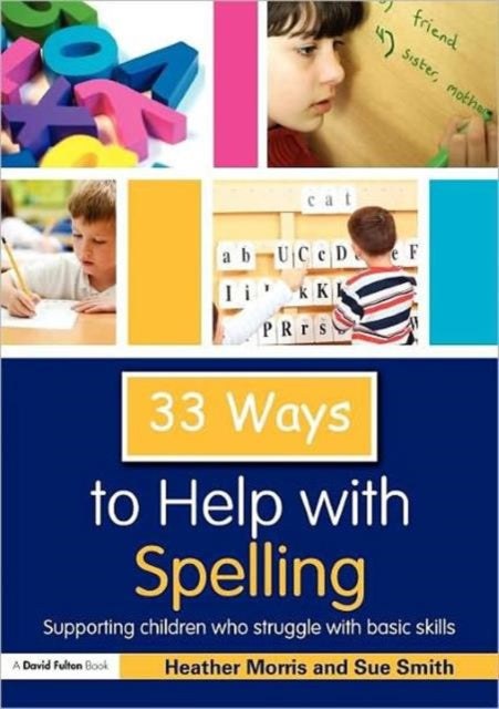Binding: Paperback
Description: 33 Ways to Help with Spelling equips teachers and teaching assistants with a wide range of practical resources to help children who are having difficulties learning the basic skills of spelling.