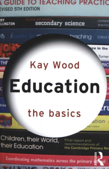 Wood Kay - Education: The Basics - Paperback