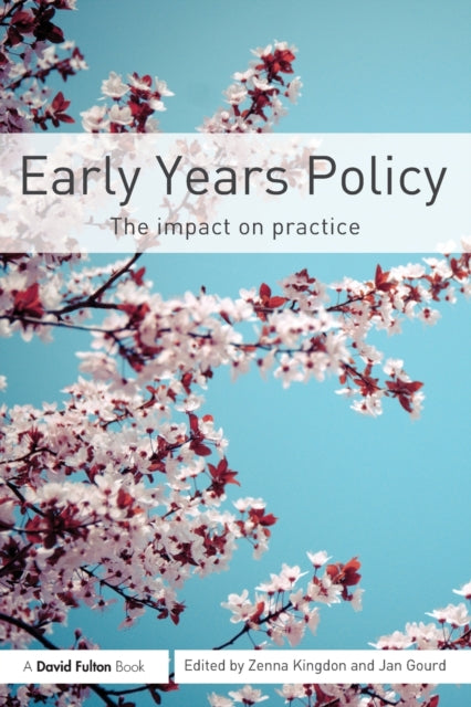 Taylor & Francis Ltd - Early Years Policy The Impact On Practice - Paperback