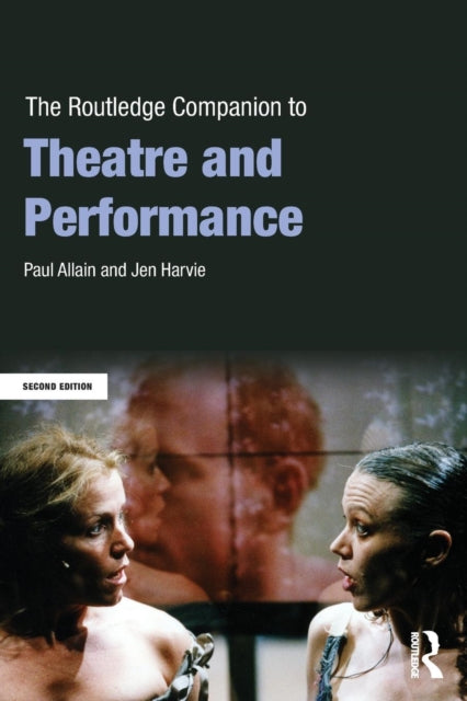 Harvie Jen - The Routledge Companion To Theatre And Performance - Paperback