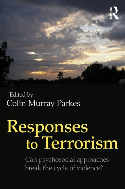 Taylor & Francis Ltd - Responses To Terrorism Can Psychosocial Approaches Break The Cycle Of Violence? - Paperback